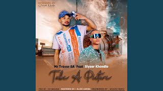 Take a picture (feat. Slyzer Khondlo)