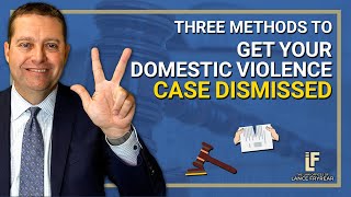 Three Methods to Get Your Domestic Violence Case Dismissed | Washington State Attorney