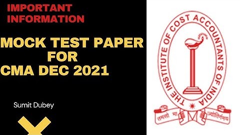 #IMPORTANT INFORMATION #CMA #MOCK TEST PAPER #DEC 2021 ||SUMIT DUBEY