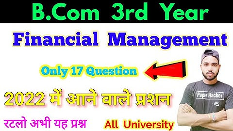BCom 3rd year financial management 2022 important question, #Bcom @Paper Hacker