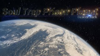 Soul Trap Prison Planet - New 2025 version screenshot 4