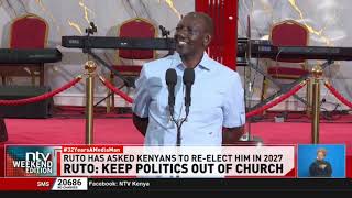 President Ruto Urges Kenyans, Especially Politicians, To Respect The Sancy Of The Church