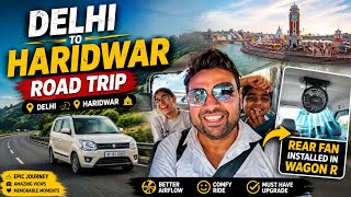 Delhi to Haridwar Weekend Drive 🚗 भारी Traffic Jam Before Haridwar + WagonR Rear Fan Installation