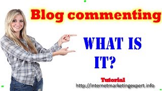 Blog commenting, What is it? , How to do it?- Backlink Building