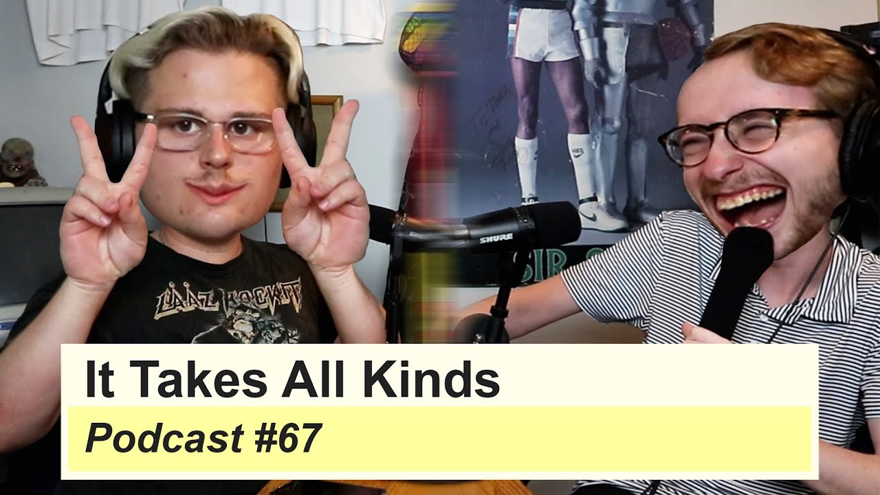 We Invented A New Word It Takes All Kinds Podcast 67 YouTube Music