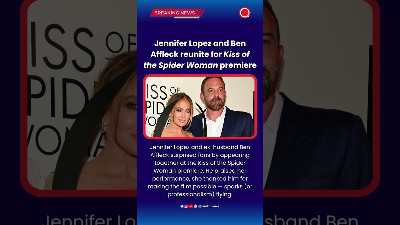 Jennifer Lopez and Ben Affleck reunite for Kiss of the Spider Woman premiere 