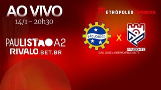 PAULISTÃO SÉRIE A2 2026 - SÃO JOSÉ x GRÊMIO PRUDENTE - AO VIVO E COM IMAGENS - 14.01.26
