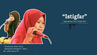 ISTIGHFAR (Astaghfirullah....) Khirotun Nisa' 