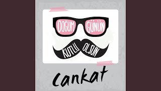 Doğum Günün Kutlu Olsun Cankat