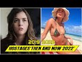 Hostages CAST ★ THEN AND NOW 2022 !