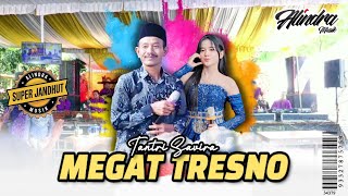Megat Tresno  Tantri Savira Ft Pak Jas  Alindra Musik Super Jandhut
