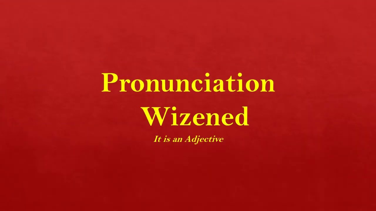 Wizened Pronunciation