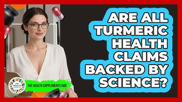 Are All Turmeric Health Claims Backed By Science? - The Health Supplement Hub