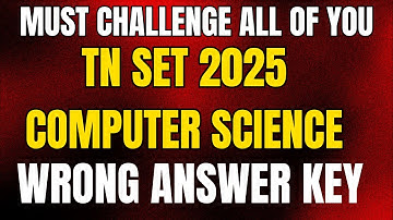 Challenge these Questions TN SET Computer Science with supporting documents |TN SET Answer KEY issue
