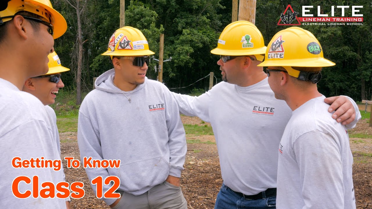 Getting To Know Class 12 - Elite Lineman Training