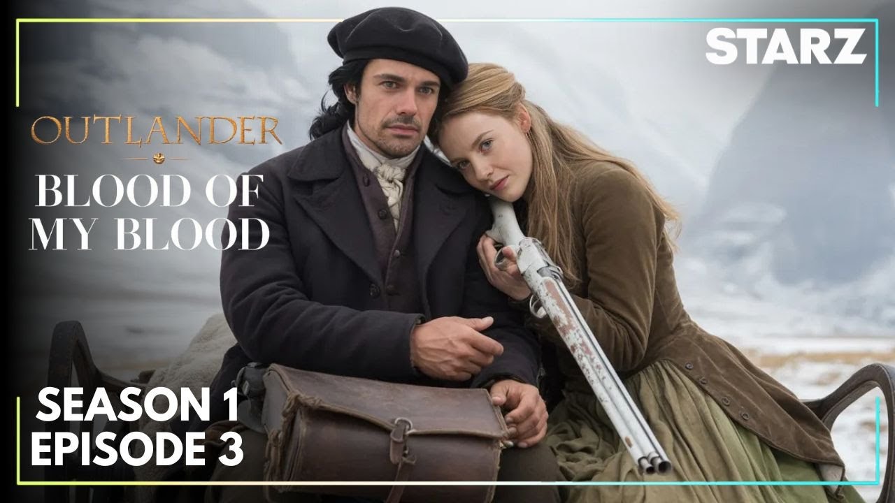 Outlander : Blood Of My Blood Season 1 Episode 3 | STARZ