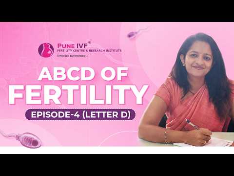ABCD of Fertility- Letter D (Part 4) | Dr Samidha Dalvi- Expert Fertility Specialist at Pune IVF