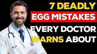 Famous Eat Eggs? NEVER Make These 7 Deadly Mistakes (Doctor Warns) | Senior Health Tips Profile