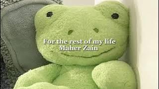 Maher Zain - For the rest of my life  (Speed up)