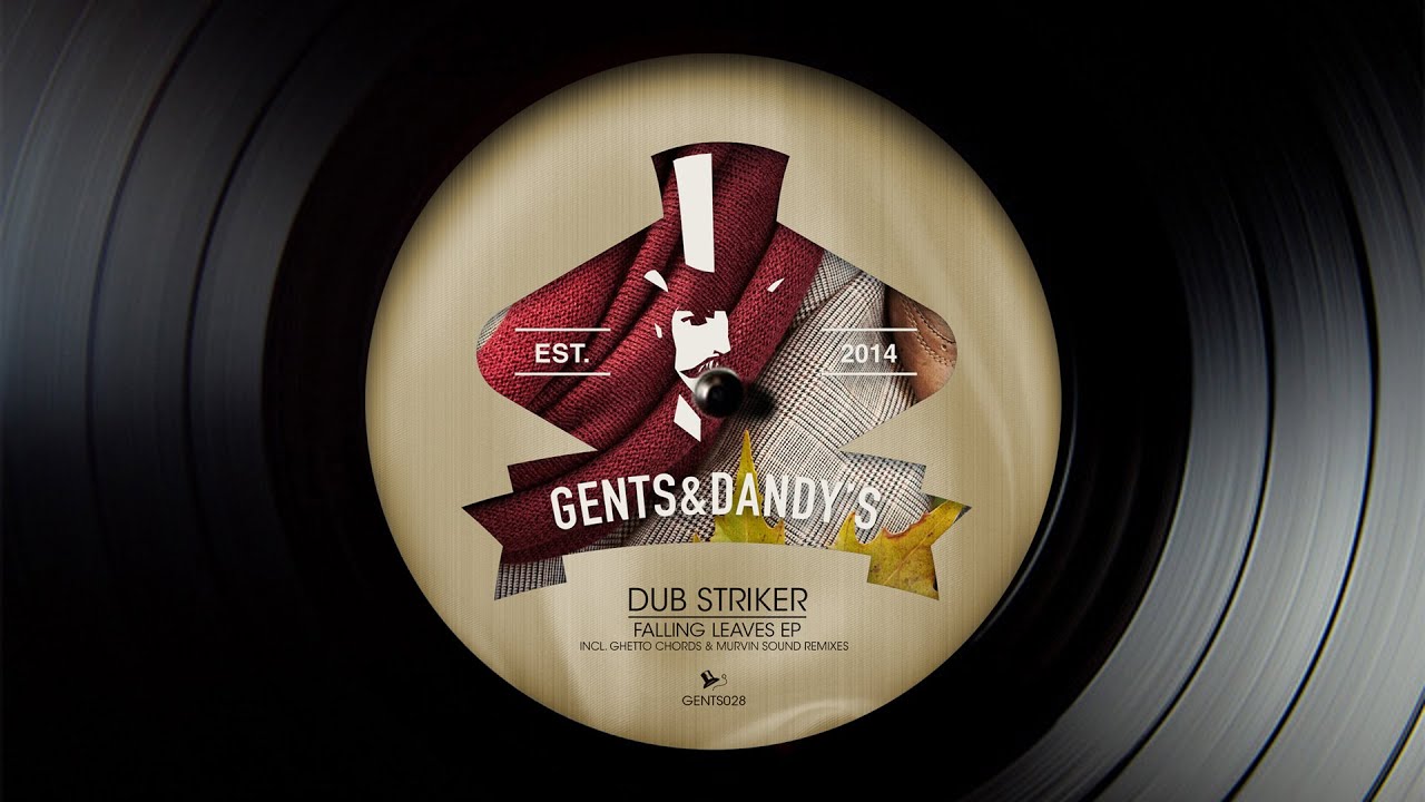 [GENTS028] 03 - Dub Striker - Falling Leaves (Murvin Sound Remix)