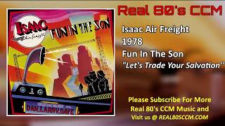 Isaac Air Freight - Lets Trade Your Salvation