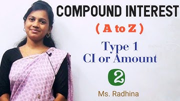 Compound Interest | A to Z | Part - 2 | Ms. Radhina
