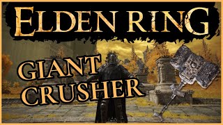 Elden Ring - How to get The Giant Crusher
