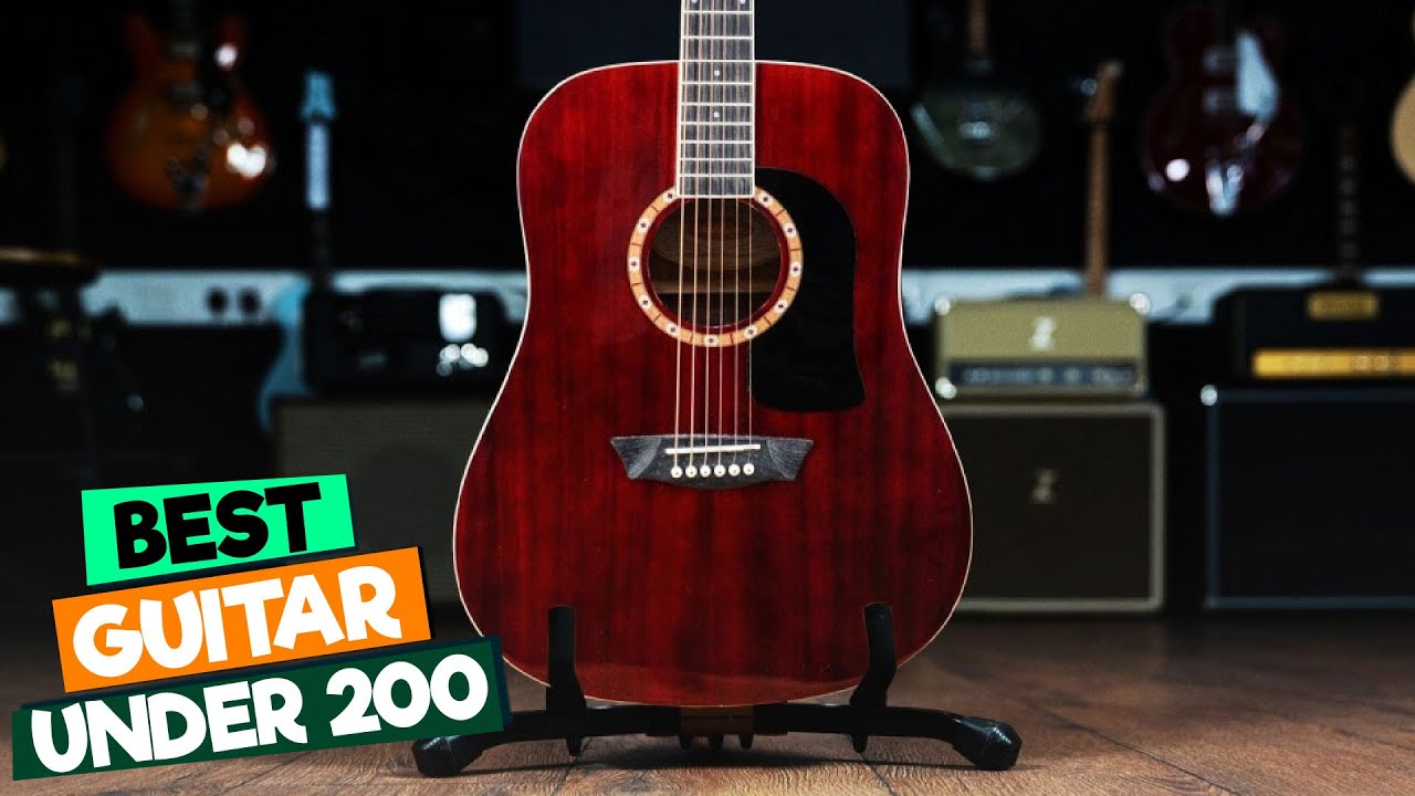 Best Guitars Under $200: Affordable Instruments for Beginners and Pros ...