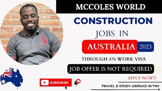 CONSTRUCTION JOBS IN AUSTRALIA 2023| Job Offer not Required| SUB 476 Work Visa| No Bank Statement CONSTRUCTION JOBS IN AUSTRALIA 2023| Job Offer not Required| SUB 476 Work Visa| No Bank Statement