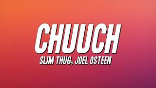 Slim Thug - Chuuch ft. Joel Osteen (Lyrics)