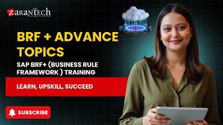 BRF + Advance Topics | SAP BRF+ (Business Rule Framework ) Training | ZaranTech