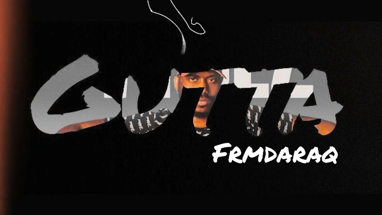 Guttafrmdaraq - Dre Moe (New Music)