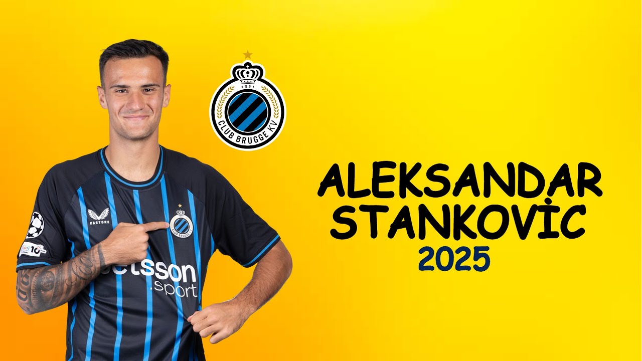 Aleksandar Stankovic | Skills | Club Brugge | 2025