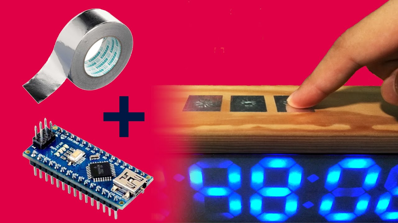 Making Touch Buttons with Aluminum Tape and Arduino for the 7 Segment ...