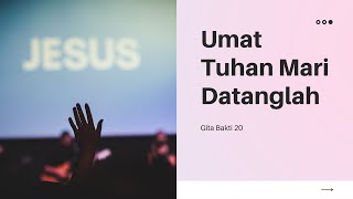 Gb 20 Umat Tuhan Mari Datanglah  Piano Dan Vokal