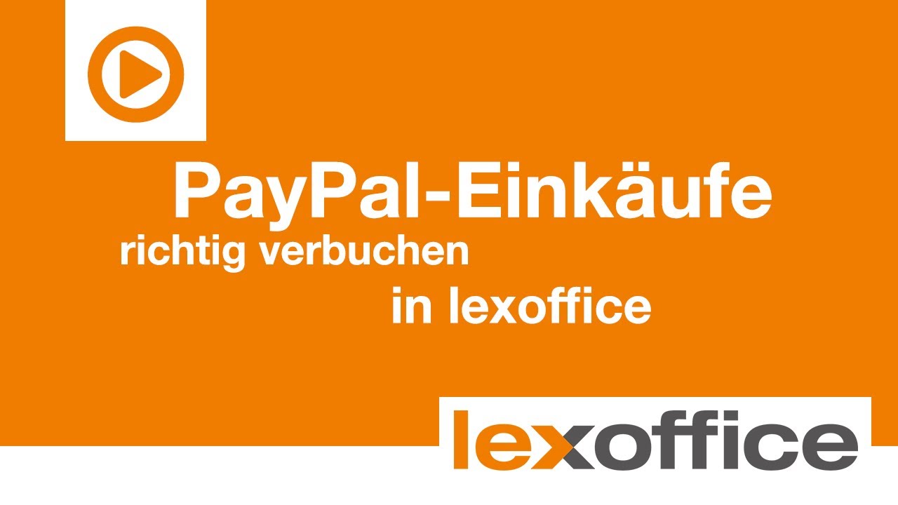 Update New Lexware lexoffice Tutorial: PayPal-Einkäufe verbuchen