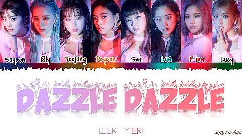 WEKI MEKI  - 'DAZZLE DAZZLE' Lyrics [Color Coded_Han_Rom_Eng]