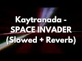 Kaytranada SPACE INVADER Slowed Reverb mp3