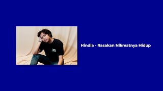 Hindia - Rasakan Nikmatnya Hidup l Lirik Lagu