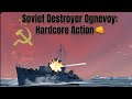 Soviet Destroyer Ognevoy: Hardcore Action👊 (War Thunder Mobile)
