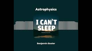 Fall Asleep Learning About Astrophysics (easily fall asleep in 10 min!)