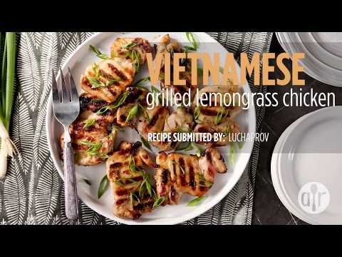 How to Make Vietnamese Grilled Lemongrass Chicken | Grill Recipes | Allrecipes.com