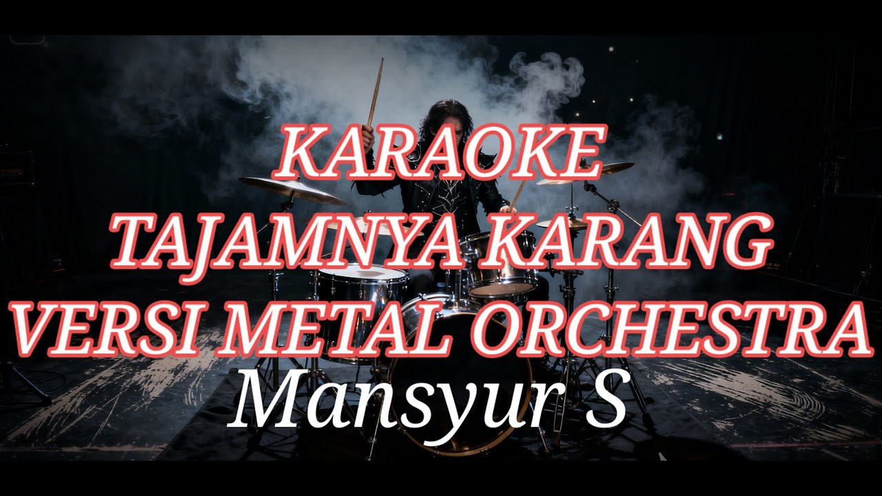 TAJAMNYA KARANG KARAOKE MANSYUR S VERSI ROCK METAL ORCHESTRA COVER AI