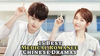 15 Best Medical Romance Chinese Dramas starring Doctors