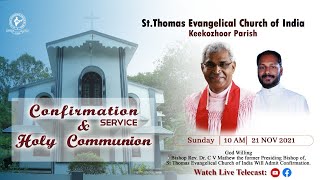 Confirmation Service & Holy Communion | St. Thomas Evangelical Church Of India, Keekozhoor Parish
