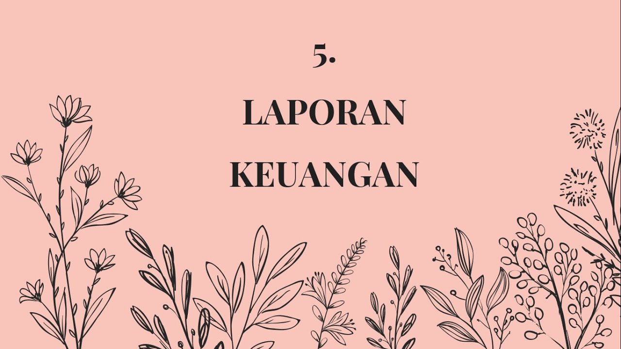 5. Cara Membuat Laporan Keuangan 