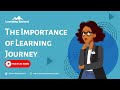 The importance of a learning journey