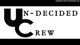 Un-decided Crew - Silapha nje