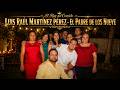 LUIS RAÚL MARTÍNEZ PÉREZ – EL PADRE DE LOS NUEVE - El Rey del Corrido