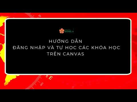 Video Hướng dẫn đăng nhập và tự học các khóa học trên Canvas... - youtube